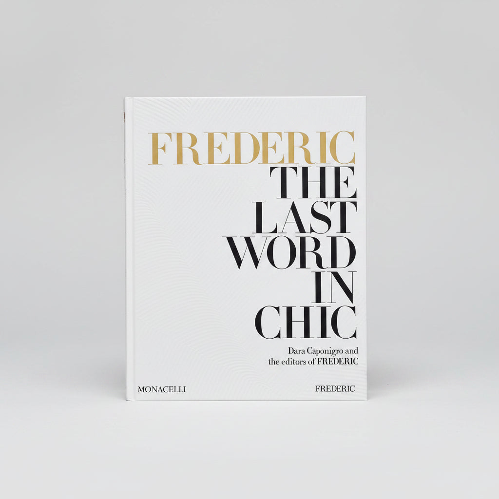 Hardcover book, "Frederic: The Last Word in Chic," white cover with gold and black text.
