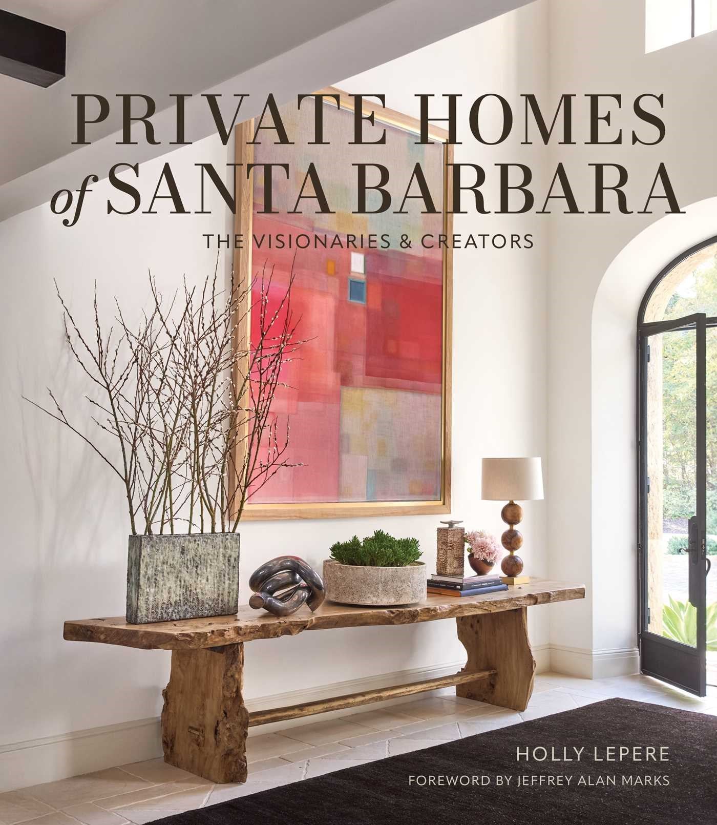 Private Homes of Santa Barbara hardcover book cover featuring a rustic wood console table and abstract red wall art.