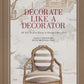 "Decorate Like a Decorator" Book