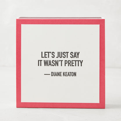 Diane Keaton + Hudson Grace  “It Wasn’t Pretty” Boxed Matches