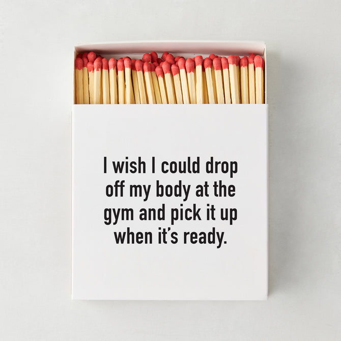 "Drop Off My Body At The Gym" Oversized Matches