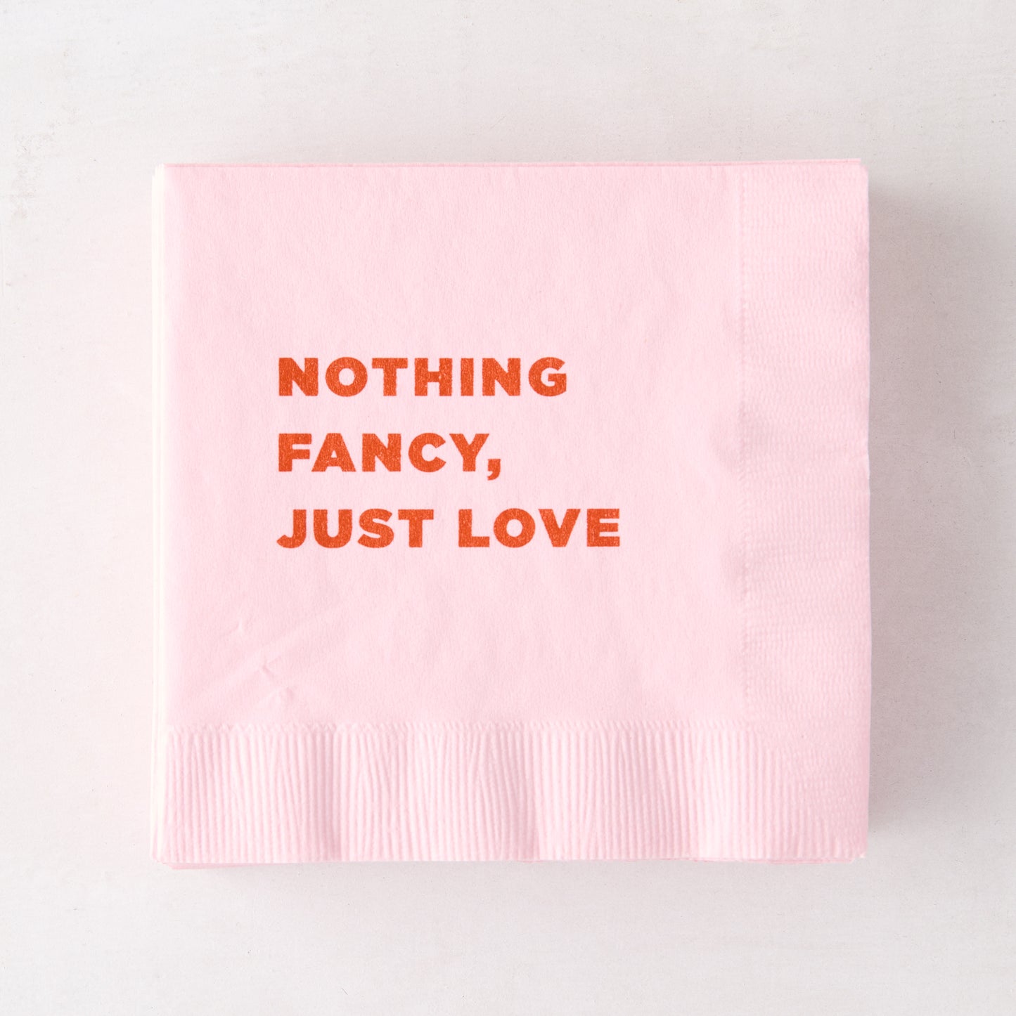 "Nothing Fancy, Just Love" Cocktail Napkins Set of 50