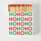 "Ho Ho Ho" Oversized Christmas Matches