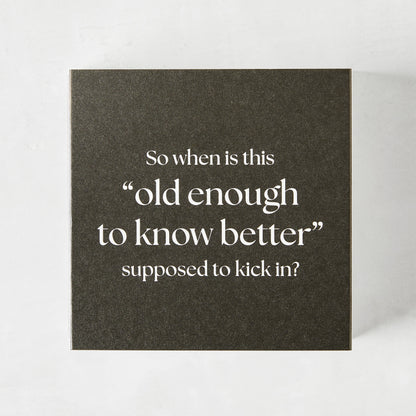 "Old Enough to Know Better" Oversized Matches