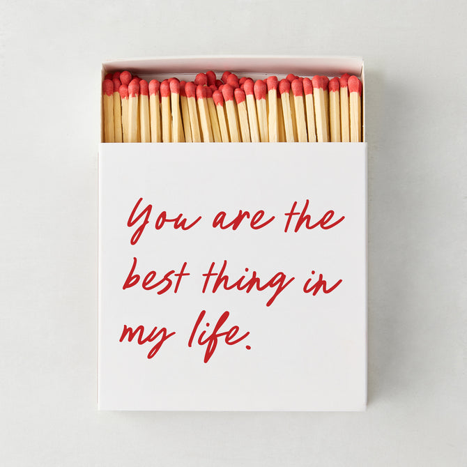 "You Are The Best Thing In My Life" Oversized Matches