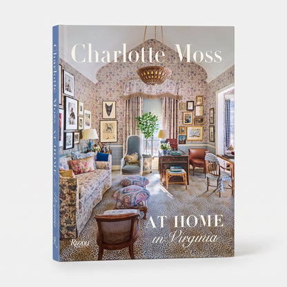 Charlotte Moss: At Home in Virginia Coffee Table Book