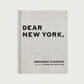 Hudson Grace Dear New York hardcover book with a light grey linen-textured cover and bold black typography.