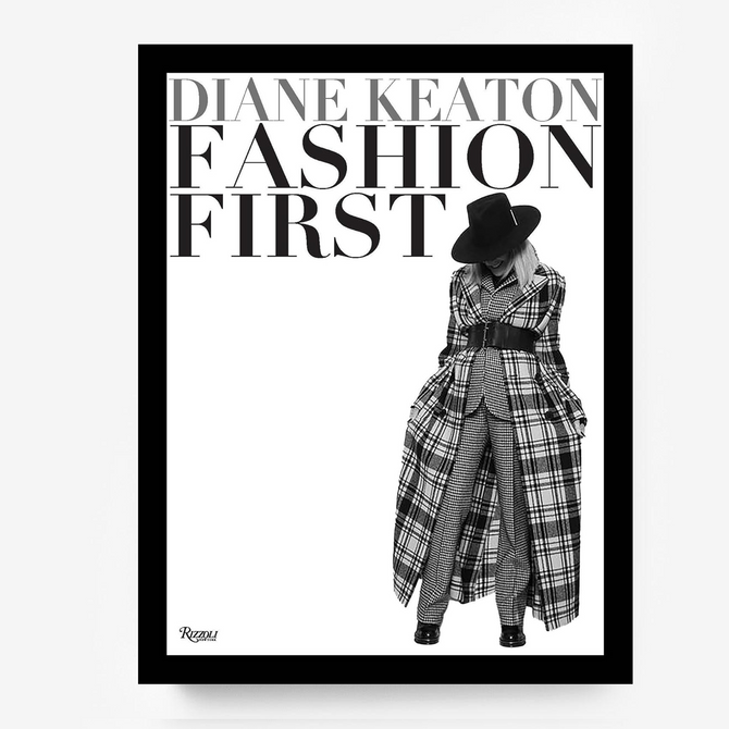 Diane Keaton's "Fashion First" book cover: black and white photo of Keaton in a plaid coat, pants, and black hat.