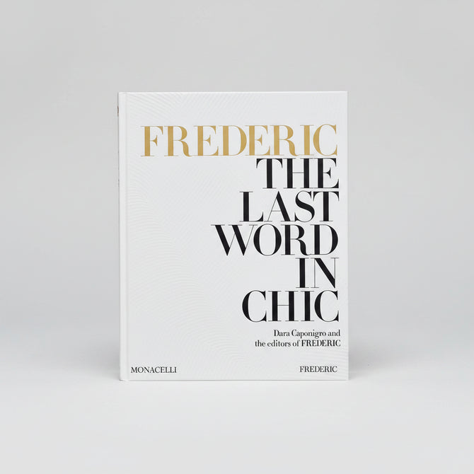 Hardcover book, "Frederic: The Last Word in Chic," white cover with gold and black text.
