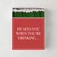 "He Sees You When You're Drinking" Oversized Christmas Matches