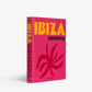 Ibiza Bohemia hardcover book with a vibrant pink cover, yellow "IBIZA" text, and a red abstract plant design.