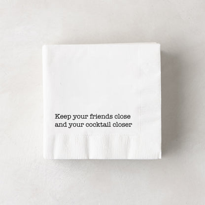 "Keep Your Friends Close" Cocktail Napkins, Set of 50