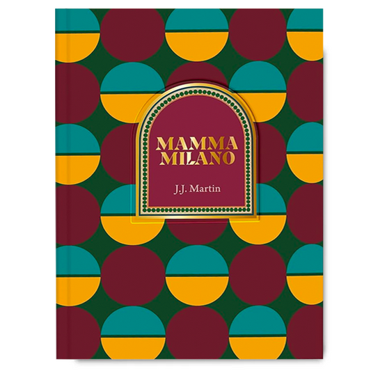 "Mamma Milano: An Insider's Guide to Creative Self-Discovery, The Italian Way" Book