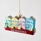Hand-painted glass and resin San Francisco Painted Ladies ornament featuring colorful row houses with glitter accents.