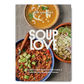 "Soup Love" Cookbook by Liza Cannata