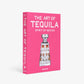 Hardcover book "The Art of Tequila: Spirit of Mexico" with a pink cover and silver tequila bottle illustration.