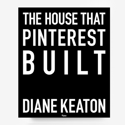 Black book cover, "The House That Pinterest Built" in white text, by Diane Keaton.