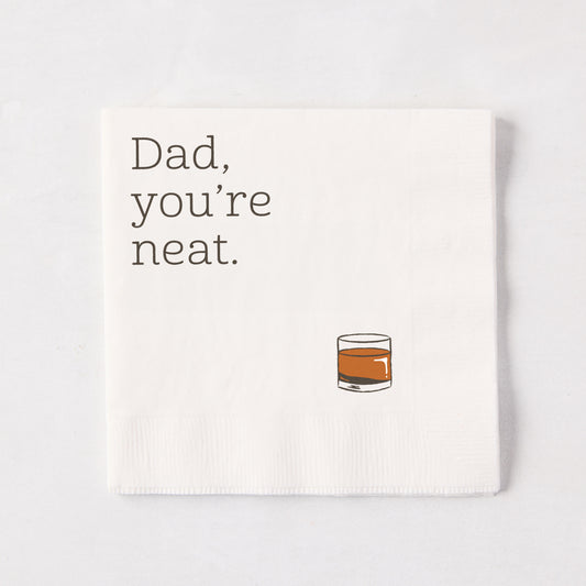 "Dad You're Neat" Cocktail Napkins, Set of 50