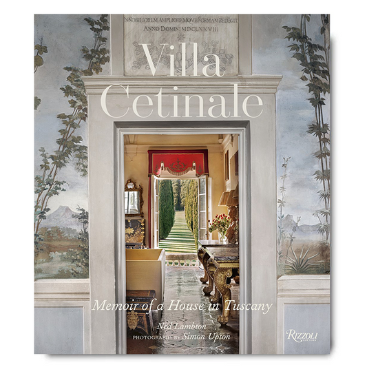 "Villa Cetinale: Memoir of a House in Tuscany" Book