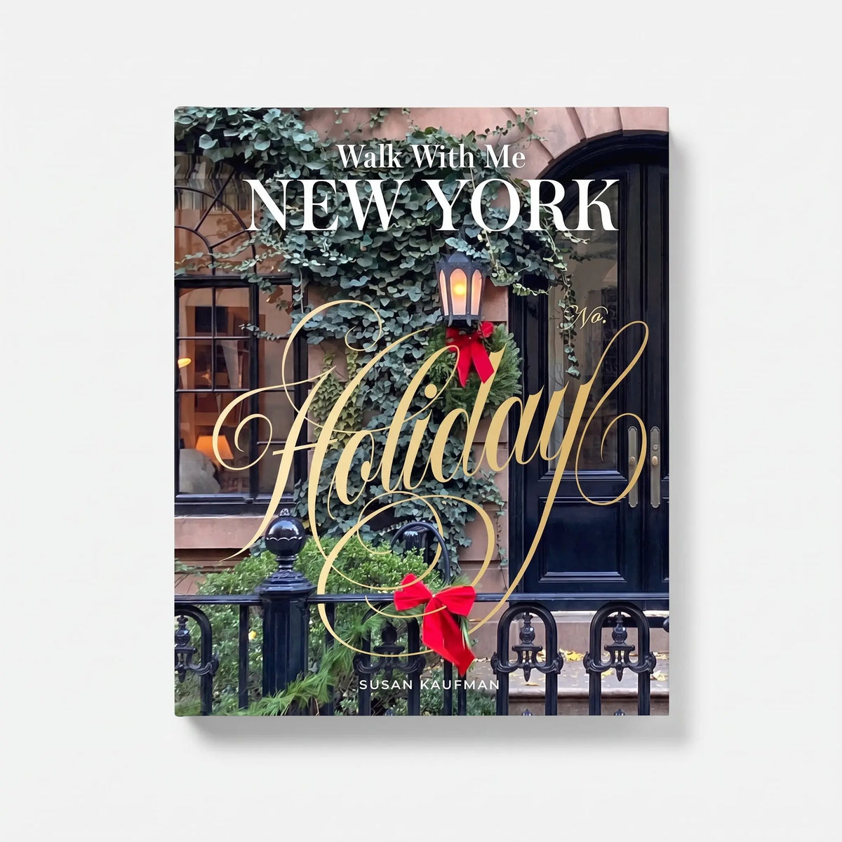 Walk With Me New York: Holiday by Sarah Kaufman Book Image