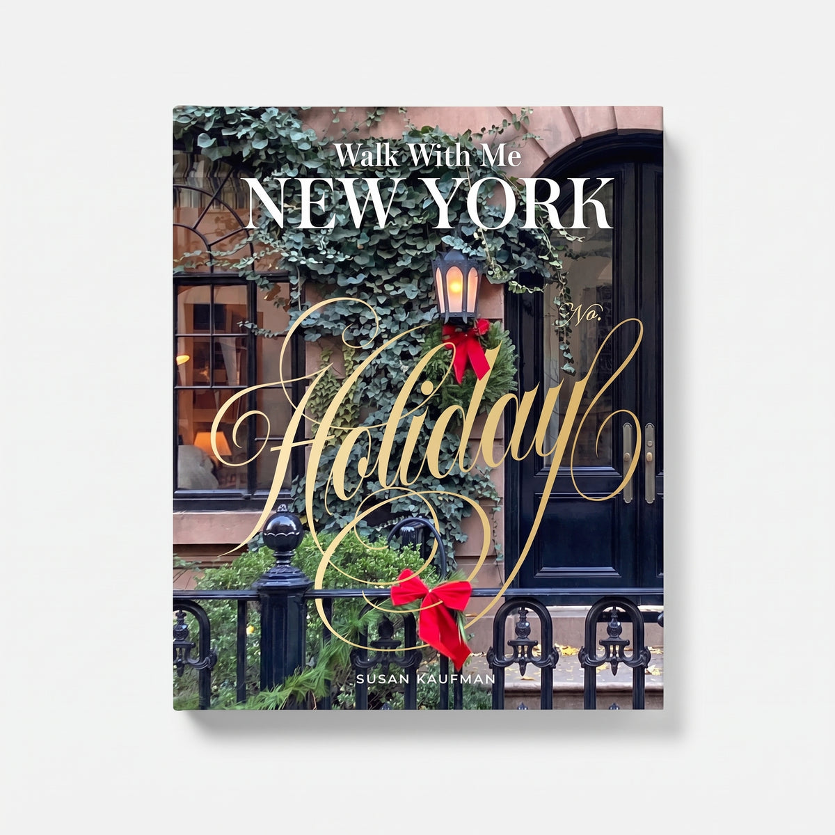 Walk With Me New York: Holiday by Sarah Kaufman Book Image