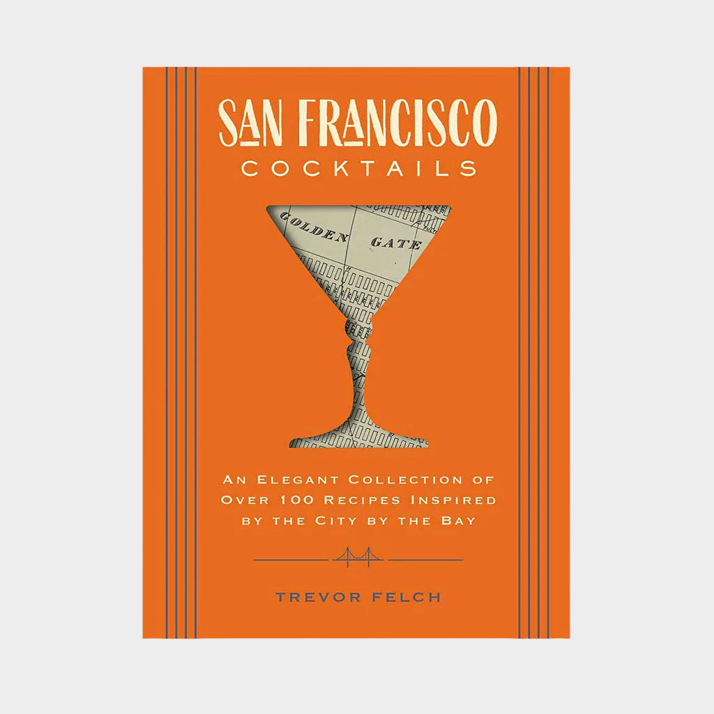 Orange San Francisco Cocktails book with a martini glass silhouette revealing a map of the Golden Gate.
